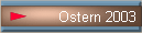 Ostern 2003